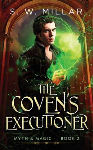 The Coven's Executioner de S. W. Millar