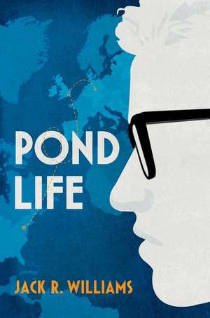 Pond Life de Jack Williams