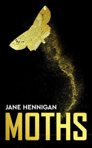 Moths de Jane Hennigan