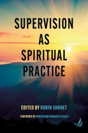 Supervision as Spiritual Practice