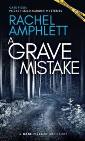 A Grave Mistake de Rachel Amphlett