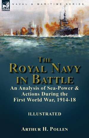 The Royal Navy in Battle de Arthur H. Pollen