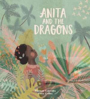 Anita and the Dragons de Hannah Carmona