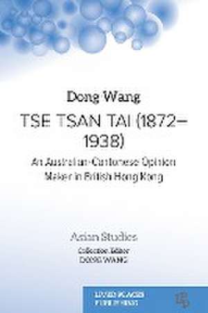 Tse Tsan Tai (1872-1938) de Dong Wang