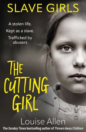 Slave Girls: The Cutting Girl de Louise Allen