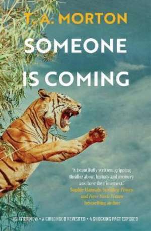 Someone is Coming de T. A. Morton