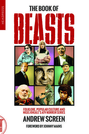 The Book of Beasts: Folklore, Popular Culture and Nigel Kneale's ATV TV Series de Andrew Screen