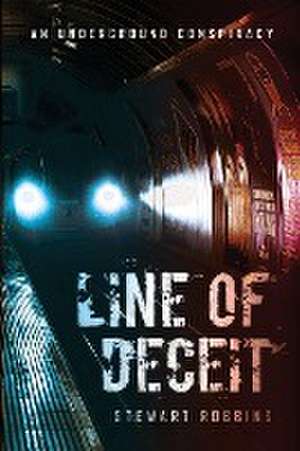 Line of Deceit de Stewart Robbins