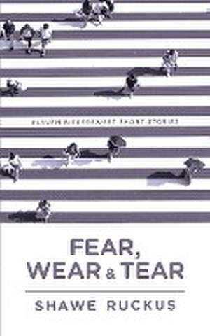 Fear, Wear, and Tear de Shawe Ruckus