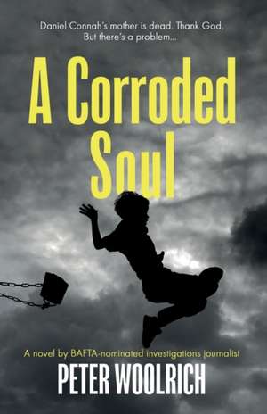 A Corroded Soul de Peter Woolrich