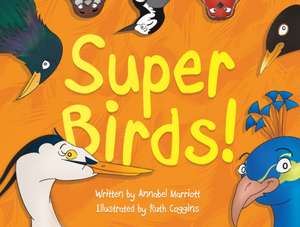 Super Birds! de Annabel Marriott