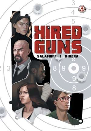 Hired Guns de Paul Salamoff