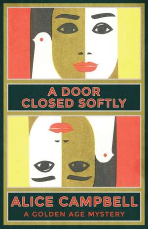 A Door Closed Softly de Alice Campbell