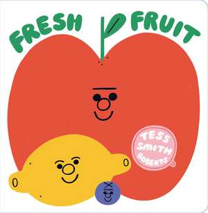 FRESH FRUIT de Tess Smith Roberts