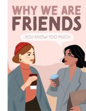 Why We're Friends de Bee Three Books