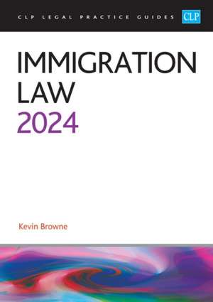 Immigration Law 2024 de Browne