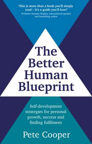 The Better Human Blueprint de Pete Cooper