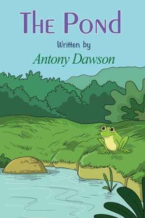 The Pond de Antony Dawson