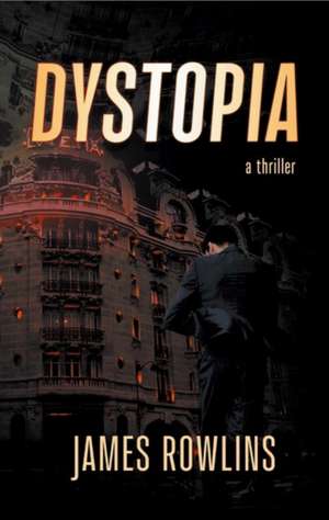 Dystopia de James Rowlins