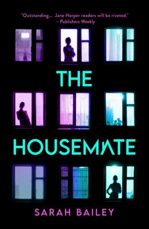 The Housemate de Sarah Bailey