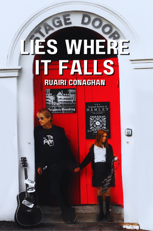 Lies Where it Falls de Ruairi Conaghan