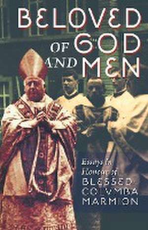 Beloved of God and Men de The Cenacle Press Silverstream Priory