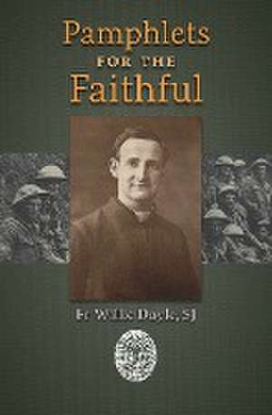 Pamphlets for the Faithful de Fr Willie Doyle