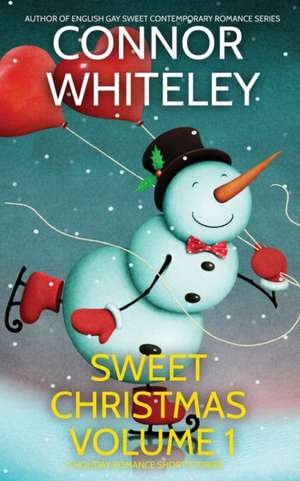 Sweet Christmas Volume 1 de Connor Whiteley