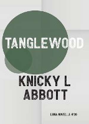 Tanglewood de Knicky L Abbott