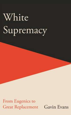 White Supremacy de Gavin Evans
