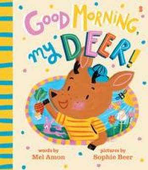 Good Morning, My Deer! de Melanie Amon