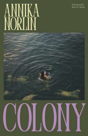 Colony de Annika Norlin