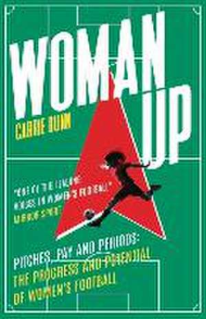 Woman Up de Carrie Dunn