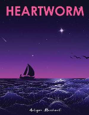 HEARTWORM de Aaliyah Merchant