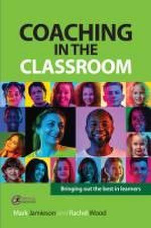 Coaching in the Classroom de Mark Jamieson