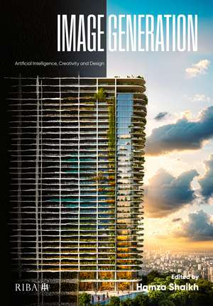 Image Generation: Artificial intelligence, creativity and design de Hamza Shaikh