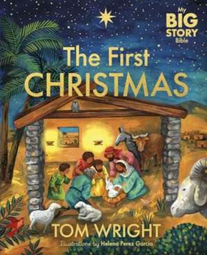 My Big Story Bible: The First Christmas de Tom Wright