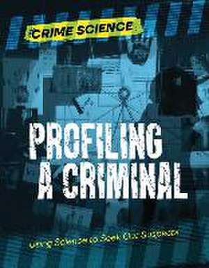 Profiling a Criminal de Sarah Eason