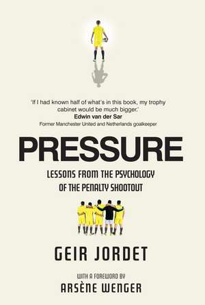 Pressure: Lessons from the psychology of the penalty shootout de Professor Geir Jordet