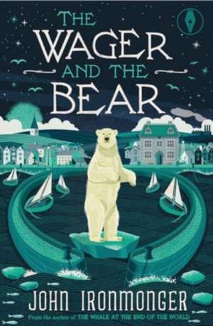 The Wager and the Bear de John Ironmonger