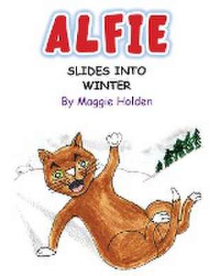 Alfie Slides into Winter de Maggie Holden