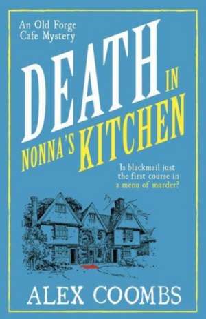 Death in Nonna's Kitchen de Alex Coombs