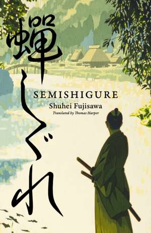 Semishigure de Shuhei Fujisawa