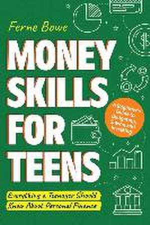 Money Skills for Teens de Ferne Bowe