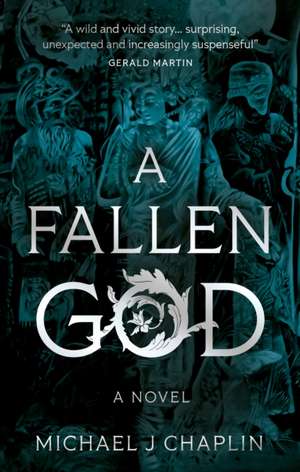 A Fallen God de Michael J Chaplin