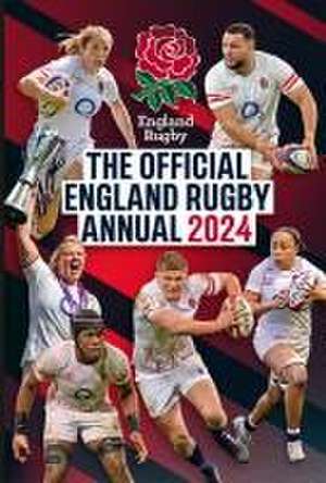 The Official England Rugby Annual 2024 de Michael Rowe