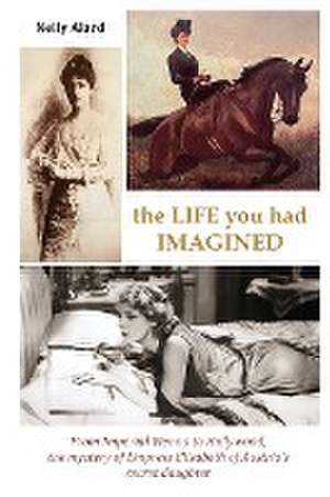 THE LIFE YOU HAD IMAGINED de Nelly Alard