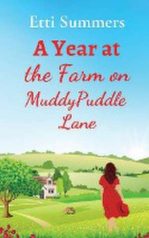 Year at the Farm on Muddypuddle Lane de Etti Summers