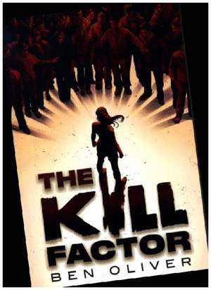 The Kill Factor de Ben Oliver