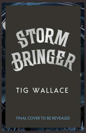 Stormbringer de Tig Wallace